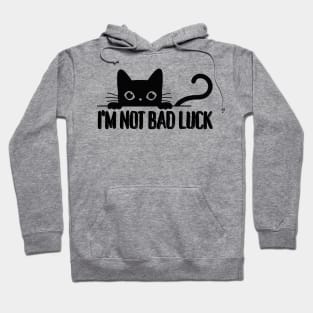 I'm Not Bad Luck Black Cats Hoodie